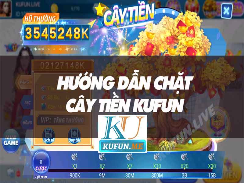Chặt Cây Tiền Tại KU FUN